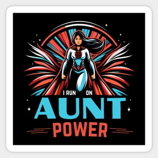 I Run On Aunt Power - Superhero Sticker